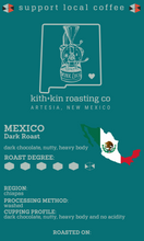 Load image into Gallery viewer, Mexico Dark Roast Coffee - Sourced in Chiapas