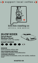 Load image into Gallery viewer, Slow Rider Decaf Medium Roast - Sourced in South America, Africa, & Asia
